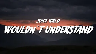 Juice WRLD - You Wouldn’t Understand (Lyrics)