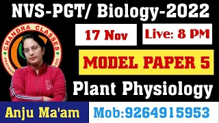 MODEL PAPER 5 || PLANT PHYSIOLOGY || NVS PGT BIOLOGY 2022  || BY ANJU MAM