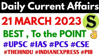21 March 2023 Daily Current Affairs by study for civil services UPSC uppsc 2023 uppcs bpsc pcs