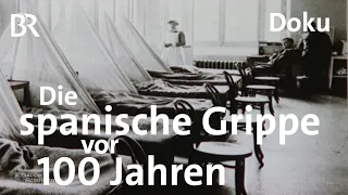 Spanische Grippe vor 100 Jahren: Millionen Tote | Doku  | Schwaben & Altbayern | Pandemie