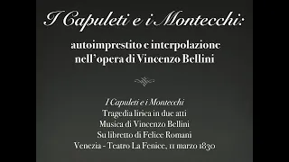Vicende - Appunti di Storia della musica: Vincenzo Bellini e "I Capuleti e i Montecchi"