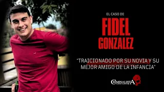El caso de Fidel Gonzalez | Criminalista Nocturno