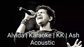 Alvida | Karaoke | KK | Ash Acoustic