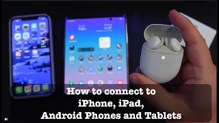 Pixel Buds A Series How to Connect to Android Phones, Tablets, iPhone  iPad