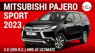 Mitsubishi Pajero Sport 2023 3.0 (209 л.с.) 4WD AT Ultimate - видеообзор