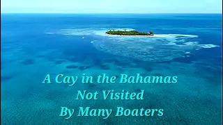 Solo Boater traveling in a 21 foot Crooked PilotHouse boat to Remote cays in the Bahamas