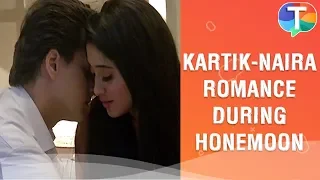 Kartik-Naira's ROMANCE during their honeymoon | Yeh Rishta Kya Kehlata Hai | 15th January 2020