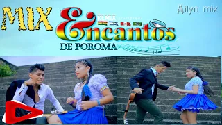 (Remix)-Encantos de Poroma full mix musica para bailar M. charangueada