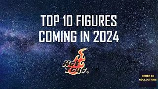 THE TOP 10 HOT TOYS FIGURES COMING IN 2024 - Order 66 Collections