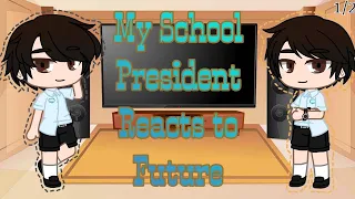 My School President Reacts to Future | MSP |