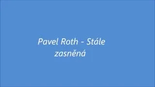 Pavel Roth - Stále zasněná