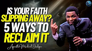 If Your Faith Is Dying Reignite It Immediately With These 5 Powerful Keys | Apostle Michael Orokpo