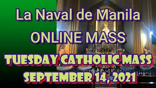 STO. DOMINGO CHURCH LA NAVAL DE MANILA ONLINE LIVE & MASS TODAY TUESDAY - SEPT 14, 2021