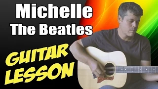 Michelle ♦ Guitar Lesson ♦ Tutorial ♦ Cover ♦ Tabs ♦ The Beatles ♦ Intro + Verse