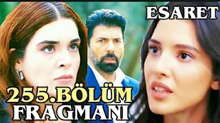 Esaret Dizisi 255.Bölüm Fragmanı ||Redemption Episode 255.Promo (English & Spanish subs)