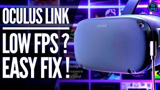 OCULUS LINK (Quest 1 & 2) - Low FPS and Stutters on PCVR games ? EASY FIX !