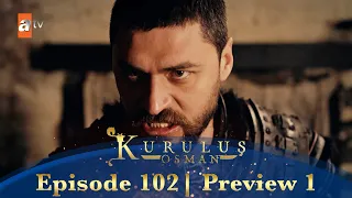 Kurulus Osman Urdu | Season 5 Episode 102 Preview 1
