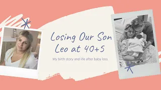 My Stillbirth Story - Losing Leo