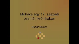 Dr. Sudár Balázs: Mohács egy 17. századi oszmán krónikában