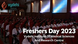 Freshers day - 2023| #Vydehi Institute of Medical Science & Research Centre