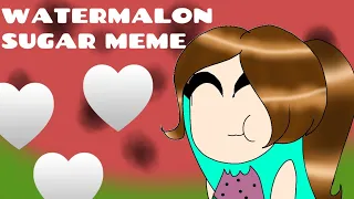 PowerRainbowForce: WATERMALON SUGAR MEME