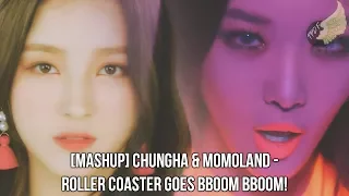 [MASHUP] CHUNGHA & MOMOLAND - Roller Coaster Goes Bboom Bboom!