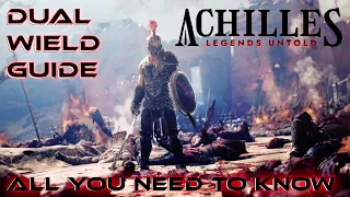 Achilles Legends Untold Dual Wielding Guide, all you need to know