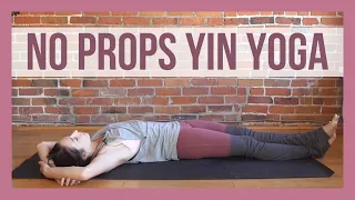 Yin Yoga Without Props - Beginner Yin Yoga Full Class