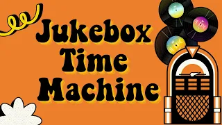 Jukebox Time Machine | Jukebox Time Machine