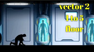 1 To 5 Floor/ Vector 2/ Full Gameplay