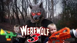Werewolf Sneak Attack 3 The Trilogy!! Nerf War! S1E3