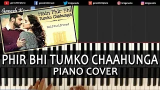 Phir Bhi Tumko Chaahunga Half Girlfriend|Hindi Song|Arijit Singh|Piano Chords Tutorial Instrumental