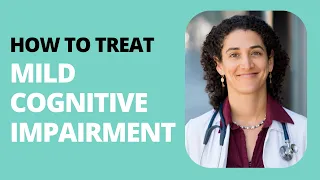 How to Treat Mild Cognitive Impairment