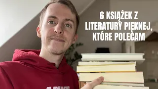 Moje ulubione 6 książek z literatury pięknej, które polecam