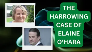 The Harrowing case of Elaine O Hara and her sadistic lover and murderer Graham Dwyer.