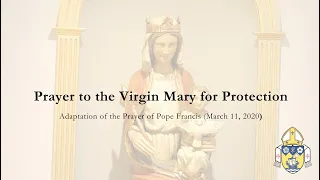 Prayer to the Virgin Mary for Protection - Archbishop Miller