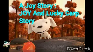 The Joy Story - JOY And Lucky Carp Story : Must Watch☺😊🙂