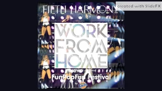 Fifth Harmony - Work From Home - FunPopFun Festival Version [DL + Info In Description]