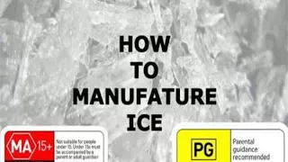 METH LAB (how ice is made)