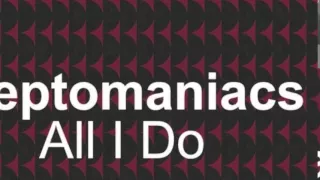 Cleptomaniacs - All I Do (Original Club Mix) [Full Length] 2001