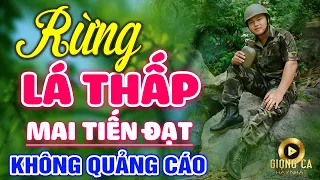 Rừng Lá Thấp - MAI TIẾN ĐẠT✨ Lk Nhạc Lính 1975 Bất Hủ Vượt Thời Gian, Bolero Hay Nhất Hiện Nay