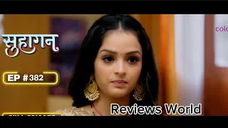 Suhagan|colorstv serial|bindia|payal|karishna|382episode|383episode|review|Newpromo|upcoming twist|