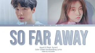 Agust D – So Far Away (Feat. Suran) (Color Coded Lyrics Eng/Rom/Han)