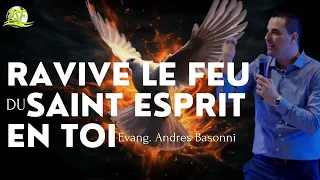Cette Vidéo va Restaurer ta Soif Pour la Présence du Saint Esprit | Evang. Andres Bisonni