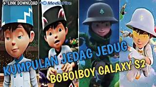 Kumpulan Jedag Jedug Boboiboy Galaxy S2 Terbaru 2024 Part 1⚡