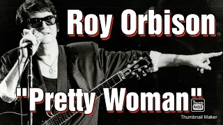 Roy Orbison, Oh Pretty Woman