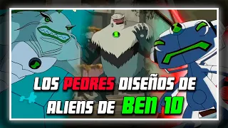 Los PEORES DISEÑOS de aliens de BEN 10