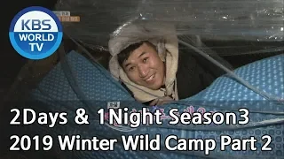 2Days & 1Night Season3 : 2019 Winter Wild Camp Part 2 [ENG, CHN, THA / 2018.01.20]