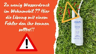 Achtung Wohnmobil Wasserdruck zu gering? Hier die Lösung mit Hindernissen!!