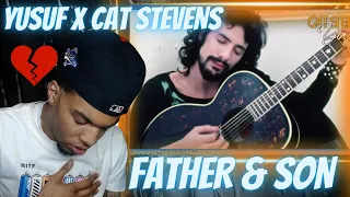 I NEEDED TO HEAR THIS!! FIRST TIME HEARING YUSUF x CAT STEVENS - FATHER & SON | REACTION